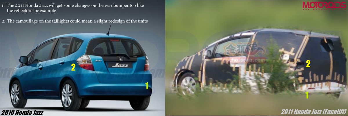 Honda Jazz facelift for 2011 vs 2010 Honda Jazz Rear The 2011 Honda Jazz facelift model has been caught testing in China; Coming to India by 2010-end. More details, specs and price on Motoroids.com